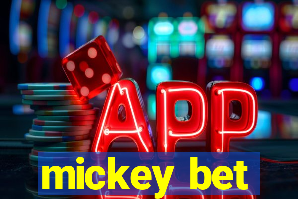 mickey bet